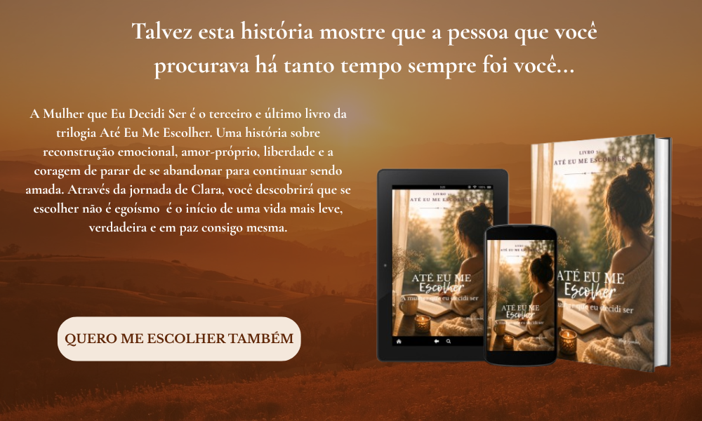 A Mulher Que Decidi Ser: Como Aprender a Se Escolher Sem Culpa! 10 a mulher que decidi ser